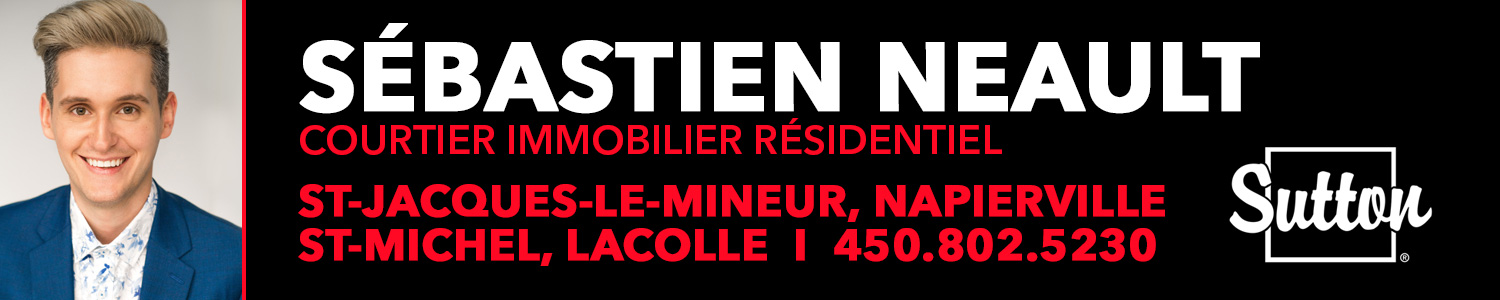 Sébastien Neault, Groupe Sutton - Courtier immobilier Saint-Michel