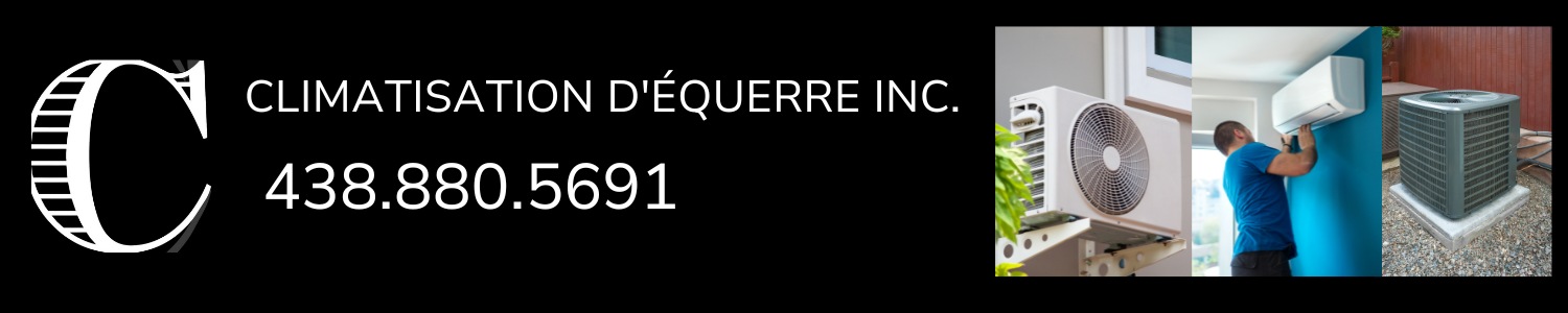 Climatisation D'Équerre Inc. - Climatisation, Chauffage, Thermopompe