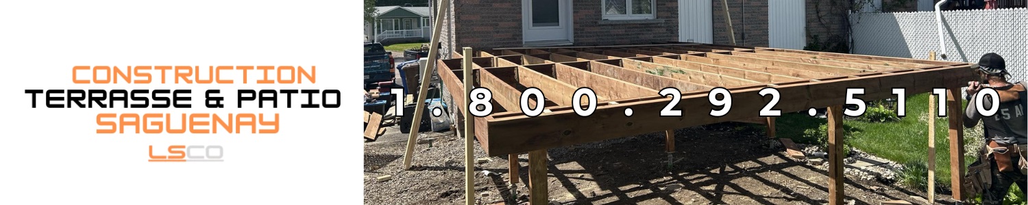 Construction Terrasse et Patio Saguenay - LSCO