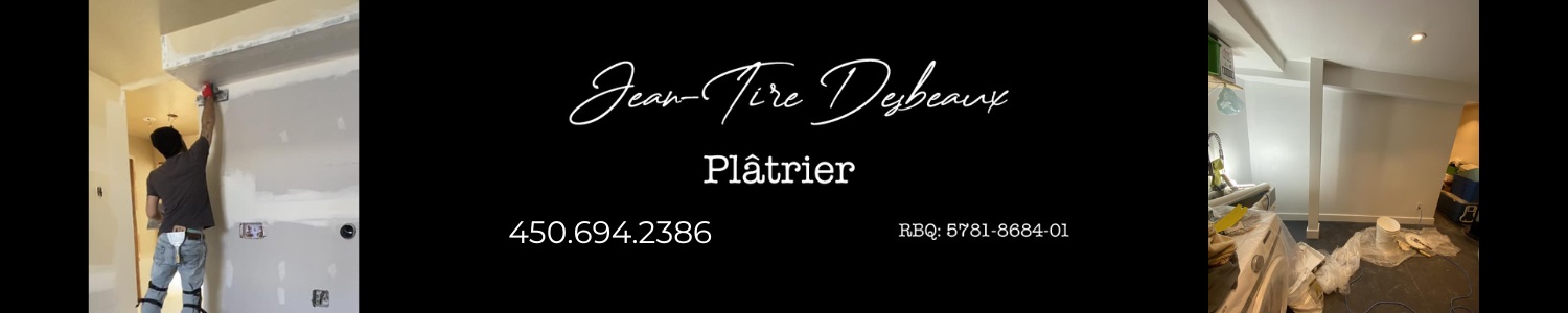 Jean-Tire Desbeaux - Plâtrier Mirabel