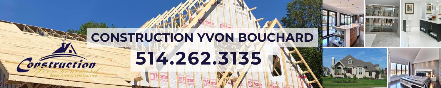 Construction Yvon Bouchard inc - Entrepreneur Général